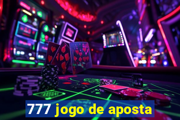 777 jogo de aposta